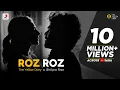 Download Lagu Roz Roz (Official) - The Yellow Diary ft. Shilpa Rao | Isha Talwar | Arjun Menon |Romantic Song 2021