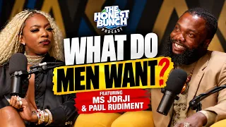 WHAT DO MEN REALLY WANT? Featuring Ms Jorgie & Paul Rudiment | Honest Bunch Podcast
