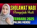 SHOLAWAT MERDU, SHOLAWAT JIBRIL PENARIK REZEKI PALING MUSTAJAB Sholawat Membawa Berkah