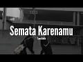 Download Lagu Semata Karenamu-Tami Aulia(Cover) (Official Lyric Video) Download Lagu Semata Karenamu-Tami Aulia(Cover) (Official Lyric Video)