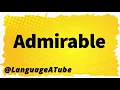 Admirable Pronunciation How To Pronounce Admirable