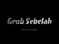 Lagu Grub Sebelah - Gerimis dan Hujan (Official Lyric Video)