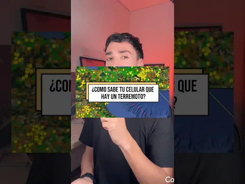 ¿Cómo sabe TU celular que ocurrirá un terremoto?