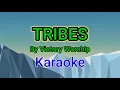 Tribes by Victory worship karaoke version