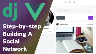 Build a Full-Stack Social Network with Django and Vue 3 From Idea to Launch