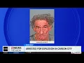 Deputies arrested a man in connection with an explosion that happened in Carson City