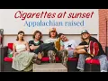 Appalachian raised - Cigarettes at sunset cover