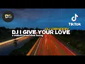 Download Lagu DJ VIRAL TIK TOK 2022 || DJ I GIVE YOUR LOVE x MELODI LAXED SLOW HOREG   soundnya bikin candu