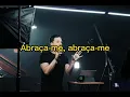 Abraça-me - André Valadão Ao vivo Playback com letra e arranjo