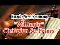 Download Lagu Willingly Versi Keroncong - Chrispian St. Peters  Karaoke HQ