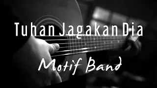 Download Tuhan Jagakan Dia - Motif Band ( Acoustic Karaoke ) MP3