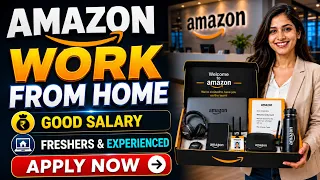 Amazon Work From Home Jobs 2026 Freshers Graduates Can Apply