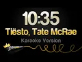 Download Lagu Tiësto, Tate McRae - 10:35 (Karaoke Version)