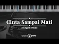 Download Lagu Cinta Sampai Mati - Kangen Band | KARAOKE PIANO