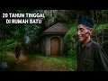 Download Lagu 15 TAHUN HIDUP SENDIRI DI RUMAH BATU TERSEMBUNYI DI TENGAH HUTAN