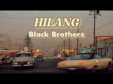 Download MP3 HILANG - BLACK BROTHERS (LIRIK)