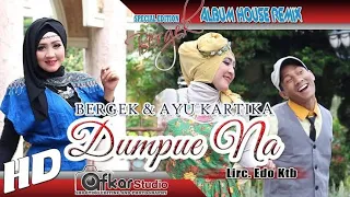bergek feat ayu kartika dumpue na official lirik 