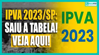 IPVA 2023/SP: saiu a tabela! Veja aqui!