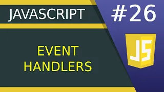 Event Handlers - JavaScript tutorial for Beginners