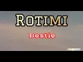 Rotimi - Bestie (Lyrics)