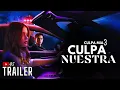 Download Lagu CULPA NUESTRA |  Full TRAILER🎙️- Our Fault