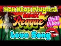 Lagu New Best Relaxing Nonstop Reggae Remix 💕 Best Of English Reggae Love Songs 💕 Reggae Music Mix 2026