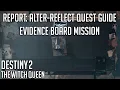 Report Alter-Reflect Quest Guide - Evidence Board Destiny 2