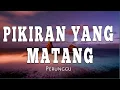 Download Lagu PIKIRAN YANG MATANG - Perunggu - (Lyrics)