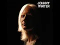 Johnny Winter / Mean Mistreater