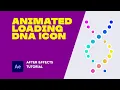 Animated Loading DNA Icon After Effects Tutorial