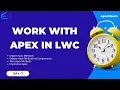 Working on Apex in LWC DAY 7