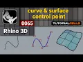0065 curve surface control points curve edit point knots kink in rhino