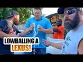 LOWBALLING A LEXUS
