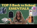 Top 5 Back to School Essentials l 2026