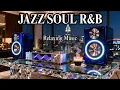 Lagu Jazz \u0026 Soul R\u0026B – Smooth Listening Tunes for Peaceful Moments \u0026 Easy Flow