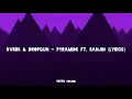 DVBBS & DROPGUN - PYRAMIDS FT. SANJIN (LYRICS)