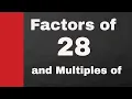 All Factors of 28 and Multiples of 28