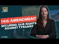 14th Amendment Securing Our Rights Against Tyranny