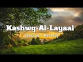 Download Lagu Kashwaq-Al-Layaal Nasheed [Slowed+Reverb] Smooth and Relaxing Nasheed