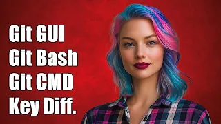 Git GUI vs Git Bash vs Git CMD Key Differences Explained for Developers