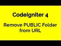 CodeIgniter 4 - How to remove public from URL at localhost
