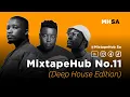 Lagu Mixtape Hub Deep House Edition No.11 (Exte C, Soultouch Deeps, Spin Worx, Jazzbee Pistoli, Dustinho)