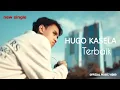 Download Lagu HUGO KASELA - TERBAIK ( OFFICIAL MUSIC VIDEO )