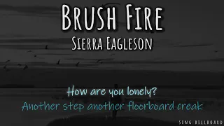 Download Sierra Eagleson - Brush Fire (Realtime Lyrics) MP3