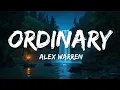 Alex Warren - Ordinary (Lyrics)