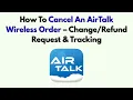 How To Cancel An AirTalk Wireless Order - Request Tracking