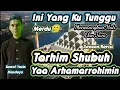 Download Lagu ya Arhamarrohimin irhamna | Tarhim shubuh yang menggetarkan hati | (Disarankan menggunakan headset)