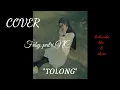 Download Lagu TOLONG (COVER FEBY PUTRI NC)