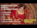 KUMPULAN LAGU TERBAIK KARYA H. RHOMA IRAMA | COVER BOLLYWOOD VERSION