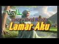 Download Lagu LAMAR AKU - VOCAL WANITA ( Cover Wali Band ) Slow Rock Version 